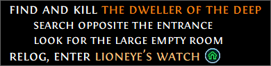 Exile-UI Act-Tracker displaying objectives to kill the Dweller of the Deep and return to Lioneye’s Watch.